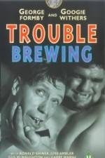 Watch Trouble Brewing Solarmovie
