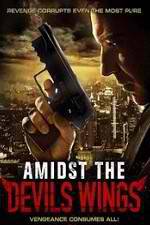 Watch Amidst the Devil's Wings Solarmovie