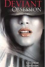 Watch Deviant Obsession Solarmovie