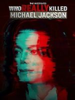 Watch TMZ Investigates: Who Really Killed Michael Jackson (TV Special 2022) Solarmovie