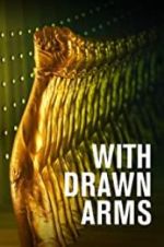 Watch With Drawn Arms Solarmovie