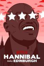 Watch Hannibal Takes Edinburgh Solarmovie