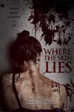 Watch Where the Skin Lies Solarmovie