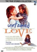 Watch Untamed Love Solarmovie