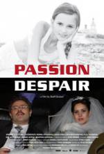 Watch Passion Despair Solarmovie