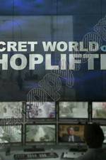 Watch The Secret World of Shoplifting Solarmovie