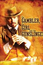 Watch The Gambler the Girl and the Gunslinger Solarmovie