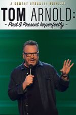 Watch Tom Arnold: Past & Present Imperfectly (TV Special 2018) Solarmovie