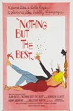 Watch Nothing But the Best Solarmovie
