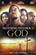 Watch Nothing Without GOD Solarmovie