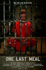 Watch One Last Meal Solarmovie