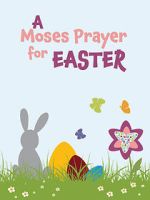 Watch Moses Prayer for Easter Solarmovie