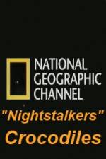 Watch National Geographic Wild Nightstalkers Crocodiles Solarmovie