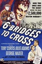 Watch Six Bridges to Cross Solarmovie