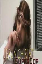 Watch Jesus Christ Supercop Solarmovie