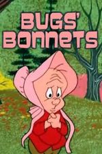 Watch Bugs' Bonnets (Short 1956) Solarmovie