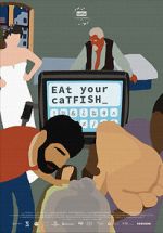 Watch Eat Your Catfish Solarmovie