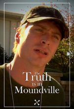 Watch The Truth Is in Moundville Solarmovie