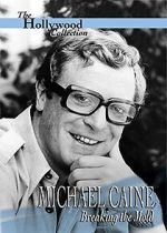 Watch Michael Caine: Breaking the Mold Solarmovie