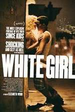 Watch White Girl Solarmovie