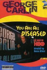 Watch George Carlin: You Are All Diseased Solarmovie
