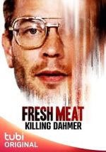 Watch Fresh Meat: Killing Dahmer (TV Special 2023) Solarmovie