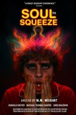 Watch Soul to Squeeze Solarmovie