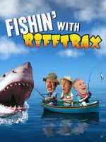 Watch Fishin\' with RiffTrax Solarmovie
