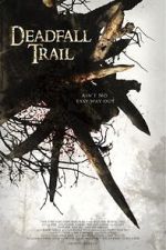 Watch Deadfall Trail Solarmovie