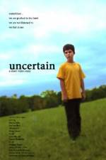 Watch Uncertain Solarmovie