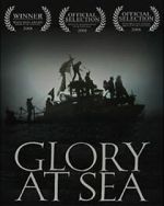Watch Glory at Sea (Short 2008) Solarmovie