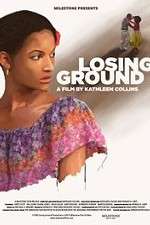 Watch Losing Ground Solarmovie