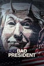 Watch Bad President Solarmovie