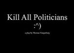 Watch Kill All Politicians Solarmovie