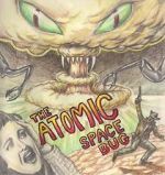 Watch The Atomic Space Bug Solarmovie
