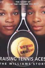 Watch Raising Tennis Aces The Williams Story Solarmovie