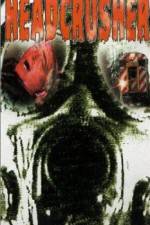 Watch Headcrusher Solarmovie