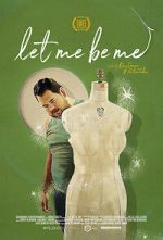 Watch Let Me Be Me Solarmovie