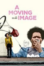 Watch A Moving Image Solarmovie