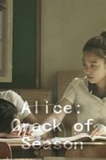 Watch Alice: Crack of Season Solarmovie