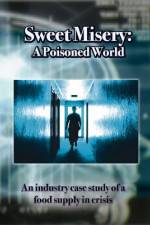 Watch Sweet Misery A Poisoned World Solarmovie