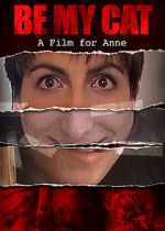 Watch Be My Cat: A Film for Anne Solarmovie
