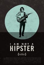 Watch I Am Not a Hipster Solarmovie