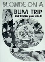 Watch Blonde on a Bum Trip Solarmovie