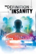 Watch The Definition of Insanity Solarmovie