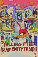 Watch Yelling Fire in an Empty Theater Solarmovie