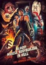 Watch Bloody Muscle Body Builder in Hell Solarmovie