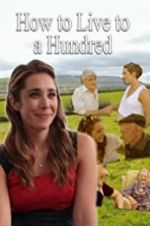 Watch How to Live to 100 Solarmovie