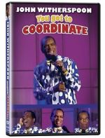 Watch John Witherspoon: You Got to Coordinate Solarmovie
