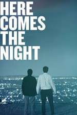 Watch Here Comes the Night Solarmovie